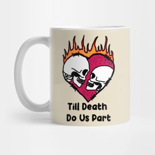 Til Death Do Us Part Mug